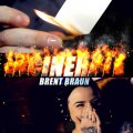 Incinerate by Brent Braun (Instant Download)
